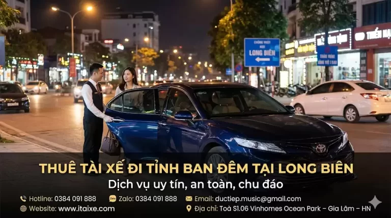 Thuê tài xế đi tỉnh ban đêm tại Long Biên
